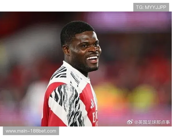 阿森纳托马斯帕泰健康至关重要 后腰向前传球能力定义进攻速度